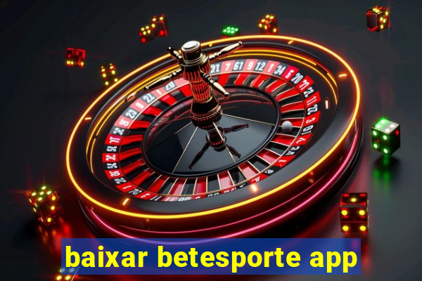 baixar betesporte app